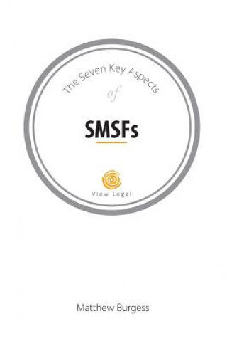 Carte The Seven Key Aspects of SMSFs Matthew Burgess