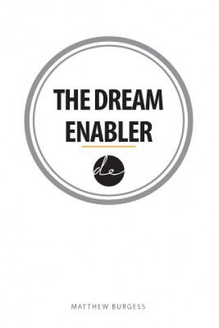 Книга The Dream Enabler Matthew Burgess