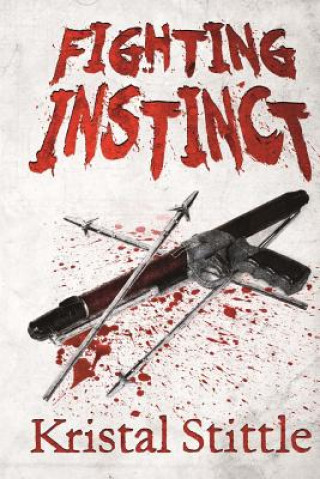 Knjiga Fighting Instinct Kristal Stittle