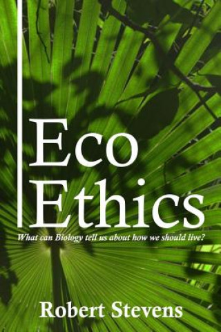 Книга Eco Ethics Robert Stevens