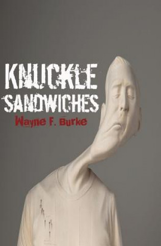 Knjiga Knuckle Sandwiches Wayne F Burke