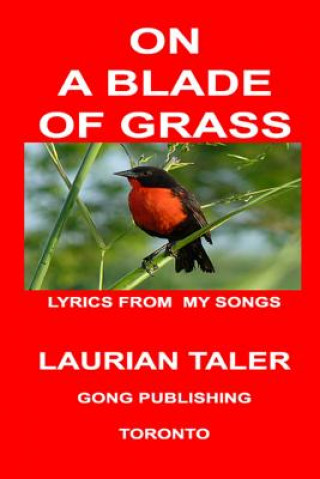 Kniha On a Blade of Grass: More Song Lyrics Laurian Taler