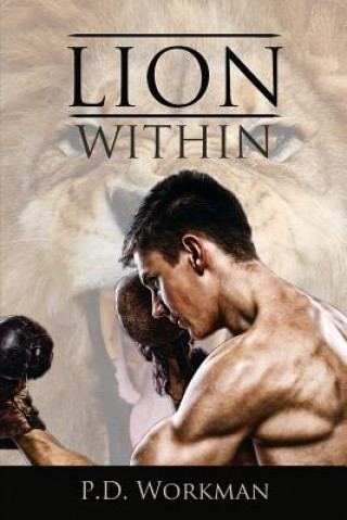 Knjiga Lion Within P. D. Workman