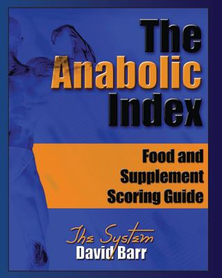 Carte The Anabolic Index: Food and Supplement Scoring Guide David Barr