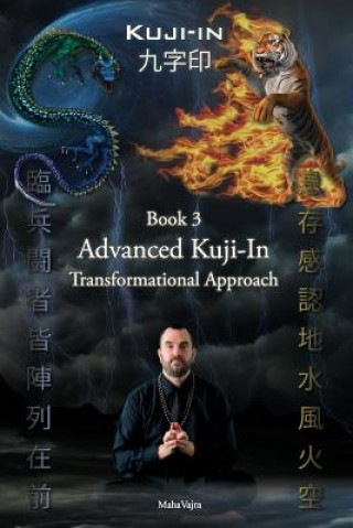 Kniha Kuji-In 3: Advanced Kuji-In: Transformational Approach Maha Vajra