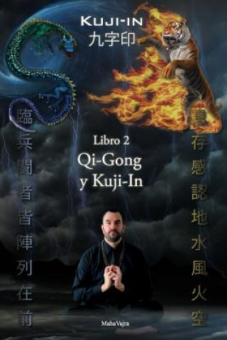 Book Kuji-in 2: Qi-Gong y Kuji-In Maha Vajra