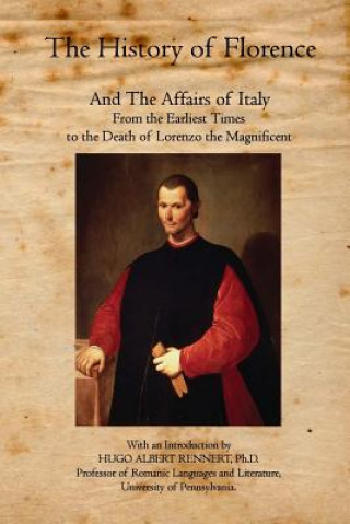 Carte The History of Florence: And The Affairs of Italy Niccolo Machiavelli