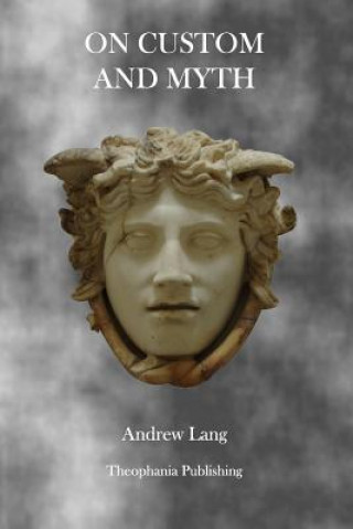 Kniha On Custom and Myth Andrew Lang