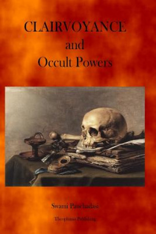 Book Clairvoyance and Occult Powers Swami Panchadasi