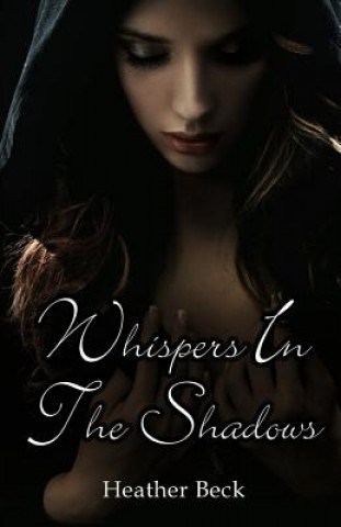 Libro Whispers In The Shadows Heather Beck