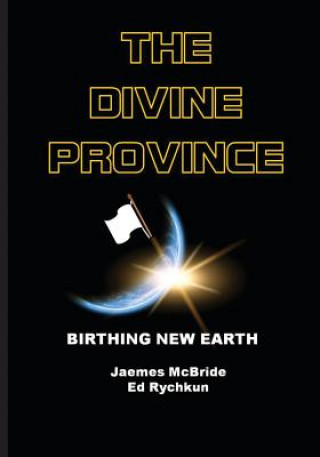 Kniha The Divine Province: Birthing New Earth Ed Rychkun