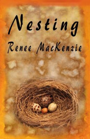 Knjiga Nesting Renee MacKenzie
