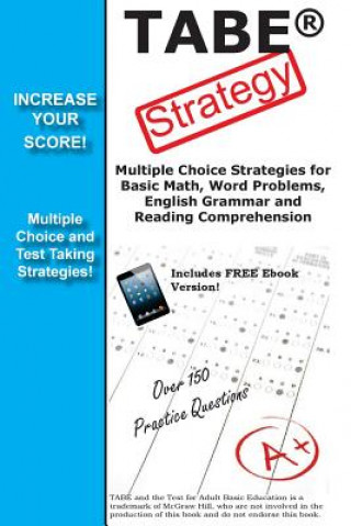 Książka TABE Strategy: : Winning Multiple Choice Strategy for the Test for Adult Basic Education Exam Complete Test Preparation Inc