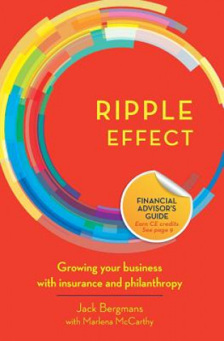 Libro Ripple Effect: Growing your business with insurance and philanthropy Jack Bergmans