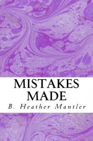 Knjiga Mistakes Made B Heather Mantler