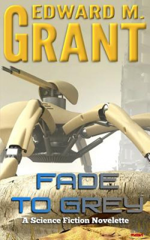 Boek Fade To Grey Edward M Grant