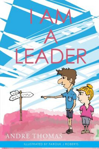 Livre I am a Leader MR Andre Thomas