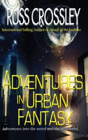 Książka Adventures in Urban Fantasy Russ Crossley