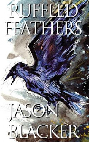 Livro Ruffled Feathers Jason Blacker
