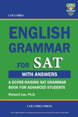 Könyv Columbia English Grammar for SAT Richard Lee Ph D