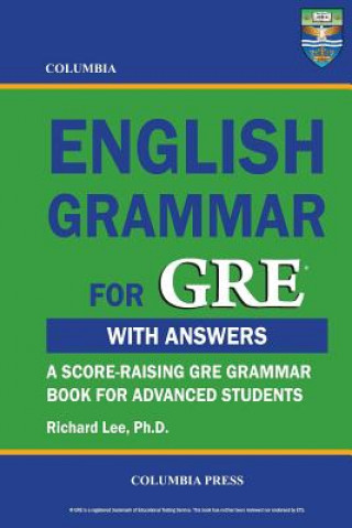 Carte Columbia English Grammar for GRE Richard Lee Ph D