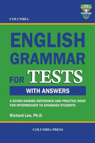 Kniha Columbia English Grammar for TESTS Richard Lee Ph D