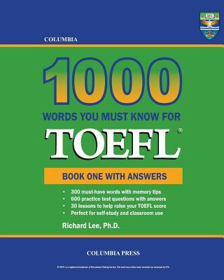 Könyv Columbia 1000 Words You Must Know for TOEFL: Book One with Answers Richard Lee Ph D