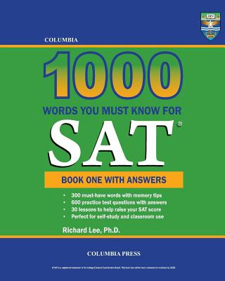 Carte Columbia 1000 Words You Must Know for SAT: Book One with Answers Richard Lee Ph D