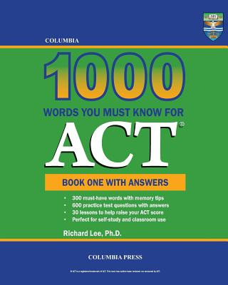 Knjiga Columbia 1000 Words You Must Know for ACT: Book One with Answers Richard Lee Ph D