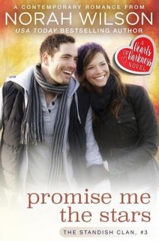 Книга Promise Me the Stars: A Hearts of Harkness Romance Norah Wilson