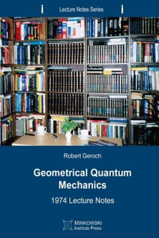 Libro Geometrical Quantum Mechanics Robert Geroch