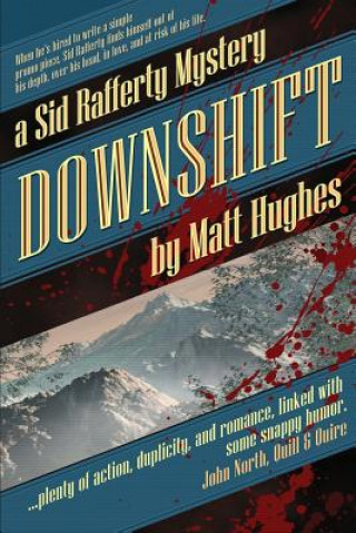 Book Downshift: A Sid Rafferty Mystery Matt Hughes