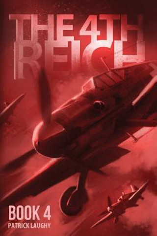 Book The 4th Reich Book 4 MR Patrick Laughy