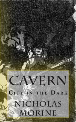 Książka Cavern: City in the Dark Nicholas Morine