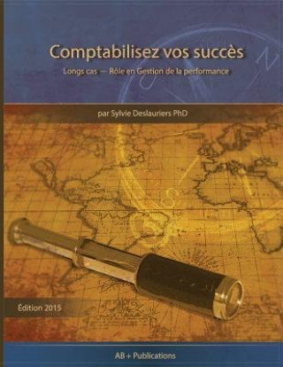 Kniha Comptabilisez Vos Succes Sylvie Deslauriers