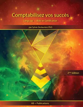 Kniha Comptabilisez vos succes Sylvie Deslauriers