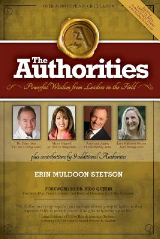 Könyv The Authorities: Erin Muldoon-Stetson: Powerful Wisdom From Leaders In The Field Erin Muldoon-Stetson