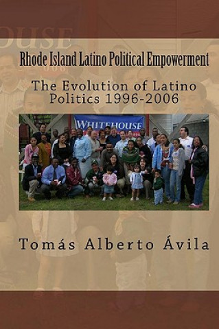 Carte Rhode Island Latino Political Empowerment Tomas Alberto Avila