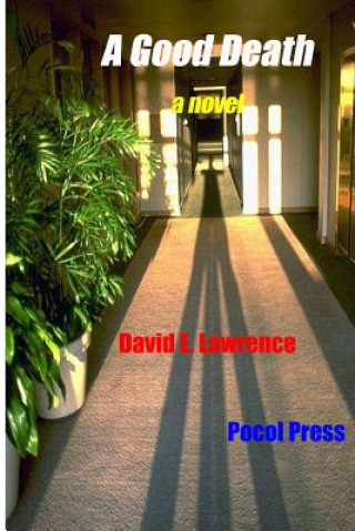 Knjiga A Good Death David E Lawrence