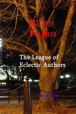 Kniha Bill of Frights League of Eclectic Authors