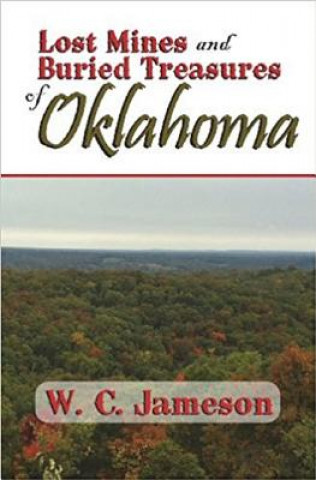 Kniha Lost Mines and Buried Treasures of Oklahoma W C Jameson