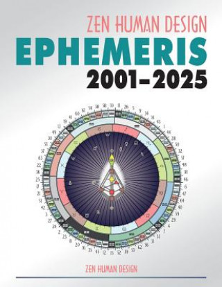 Kniha Zen Human Design Ephemeris 2001 - 2025 Chaitanyo
