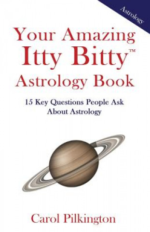 Carte Your Amazing Itty Bitty Book of Astrology Carol Pilkington