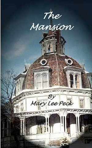 Knjiga The Mansion Dr Mary Lee Peck