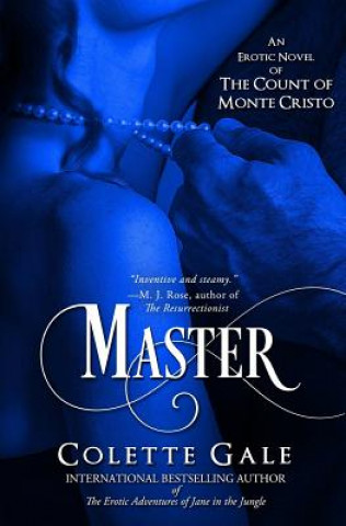 Kniha Master: An Erotic Novel of the Count of Monte Cristo Colette Gale