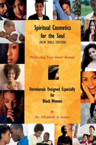 Carte Spiritual Cosmetics for the Soul (New Small Edition) Dr Elizabeth a James