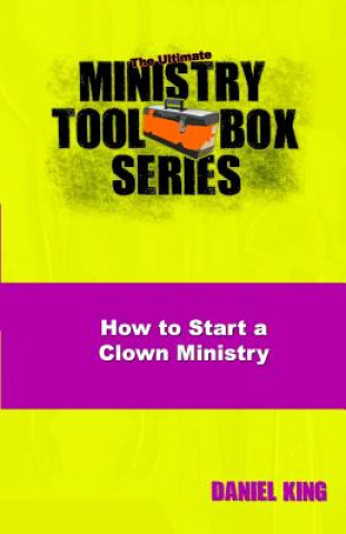 Книга How to Start a Clown Ministry Daniel King