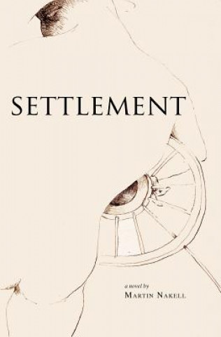Könyv Settlement Martin Nakell