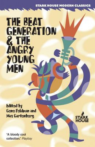 Kniha The Beat Generation & The Angry Young Men Gene Feldman (Editor)