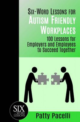 Książka Six-Word Lessons for Autism Friendly Workplaces Patty Pacelli